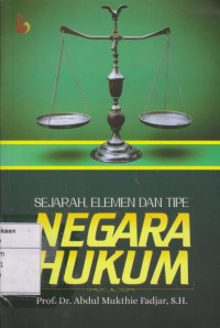 Sejarah, Elemen dan Tipe Negara Hukum