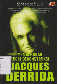 Membongkar Teori Dekonstruksi Jacques Derrida