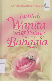 Jadilah Wanita yang Paling Bahagia