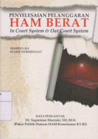 Penyelesaian Pelanggaran  Ham Berat: In Court System & Out Court System