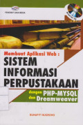 Membuat Aplikasi Web: Sistem Informasi Perpustakaan Dengan Php-Mysql dan Dreamweaver