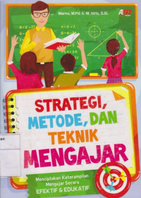 Strategi, Metode, Dan Teknik Mengajar