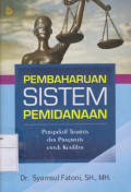 Pembaharuan Sistem Pemidanaan: Perspektif Teoritis dan Pragmatis Untuk Keadilan