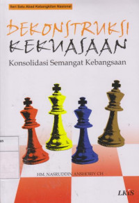 Dekonstruksi Kekuasaan: Konsilidasi Semangat Kebangsaan