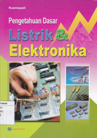 Pengetahuan Dasar Listrik dan Elektronika