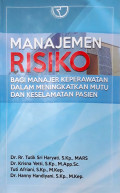 Manajemen Risiko : bagi manajer keperawatn dalam meningkatkan mutu dan keselamatan pasien