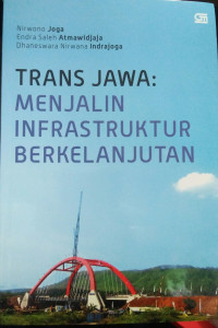 Trans jawa: Menjalin infrastruktur berkelanjutan