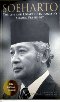 SOEHARTO The Life And Legacy Of Indonesia's Second President