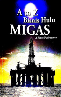 A to Z Bisnis Hulu Migas