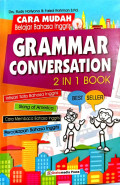 Cara Mudah Belajar Bahasa Inggris Grammar Conversation 2 in 1 Book