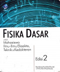 Fisika Dasar : Untuk Mahasiswa Ilmu – Ilmu Ekstakta, Teknik & Kedokteran (Edisi 2)