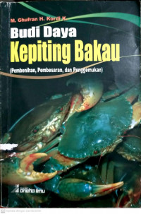 Budidaya Kepiting Bakau ( Pembenihan, Pembesaran, Dan Penggemukan)