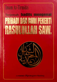 Terjemah Hadits Mengenai Pribadi dan Budi Pekerti Rasulullah Saw