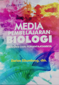 Media Pembelajaran Biologi : Produksi dan Pemanfaatannya