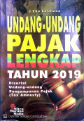 Undang-Undang Pajak Lengkap Tahun 2019: Disertasi Undang-Undang Pengampunan Pajak (Tax Amnesty)