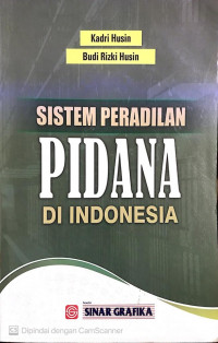 Sistem Peradilan Pidana Di Indonesia