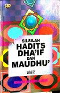 Silsilah Hadits Dha'if Dan Maudhu' Jilid 2