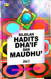 Silsilah Hadits Dha'if Dan Maudhu' Jilid 2