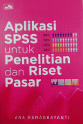 Aplikasi SPSS : Untuk Penelitian dan Riset Pasar