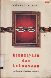 KEBUDAYAAN DAN KEKUASAAN : MEMBONGKAR MITOS HEGEMONI BARAT