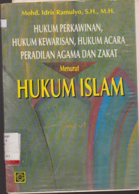 HUKUM PERKAWINAN, HUKUM KEWARISAN, HUKUM ACARA PERADILAN AGAMA DAN ZAKAT MENURUT HUKUM ISLAM