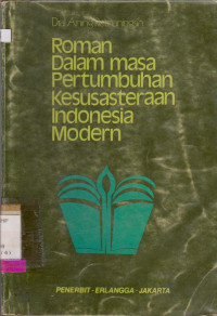 ROMAN DALAM MASA PERTUMBUHAN KESUSASTRAAN INDONESIA MODERN