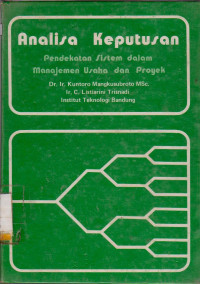 ANALISA KEPUTUSAN : PENDEKATAN SISTEM DALAM MANAJEMEN USAHA DAN PROYEK