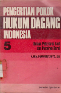 PENGERTIAN POKOK HUKUM DAGANG INDONESIA HUKUM PELAYARAN LAUT DAN PERAIRAN BARAT