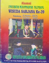 ALUMNI UNIVERSITAS MUHAMMADIYAH PALEMBANG WISUDA SARJANA KE-39, 30 AGUSTUS 2007