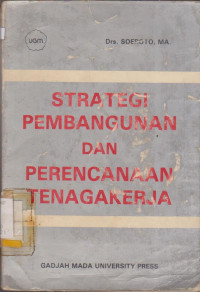 STRATEGI PEMBANGUNAN DAN PERENCANAAN TENAGA KERJA