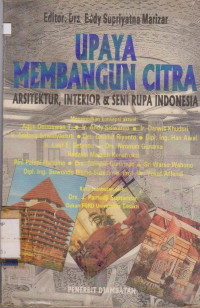 Image of UPAYA PEMBANGUNAN CITRA ARSITEKTUR, INTERIOR & SENI RUPA INDONESIA