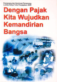 DENGAN PAJAK KITA WUJUDKAN KEMANDIRIAN BANGSA