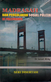 MADRASAH DAN PERGOLAKAN SOSIAL POLITIK DI PALEMBANG