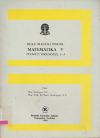 BUKU MATERAI POKOK MATEMATIKA V STAT 4312/3SKS/MODUL 1-5