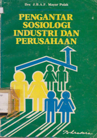 PENGANTAR SOSIOLOGI INDUSTRI DAN PERUSAHAAN