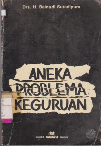 ANEKA PROBLEMA KEGURUAN