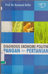 DIAGNOSIS EKONOMI POLITIK PANGAN DAN PERTANIAN