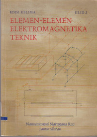 ELEMEN-ELEMEN ELEKTOMAGNETIKA TEKNIK EDISI KELIMA JILID 2