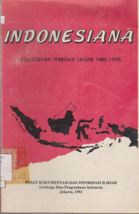 INDONESIANA BIBLIOGRAFI TERBITAN TAHUN 1980-1990