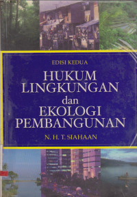 HUKUM LINGKUNGAN DAN EKOLOGI PEMBANGUNAN EDISI KEDUA