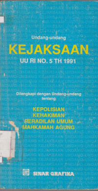 UNDANG-UNDANG KEJAKSAAN UU RI NO. 5 TH 1991