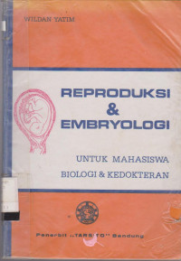 REPRODUKSI & EMBRYYOLOGI : UNTUK MAHASISWA BIOLOGI & KEDOKTERAN