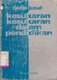 KESUKARAN-KESUKARAN DALAM PENDIDIKAN