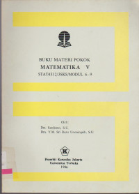 BUKU MATERI POKOK MATEMATIKA V STAT4312/3SKS/MODUL6-9