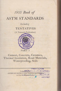 Image of 1955 BOOK OF ASTM STANDARDS INCLUIDING TENTATIVES A TRIENNIAL PUBLICATION PART 3 : CEMENT, CONCRETE, CERAMIC, THERMAL INSULATION, ROAD MATERIALS, WATERPROOFING, SOILS