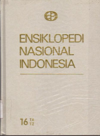 Image of ENSIKLOPEDI NASIONAL INDONESIA 16 TA-TZ