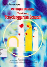 Petunjuk praktis tentang penyelenggaraan jenazah