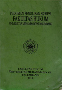 PEDOMAN PENULISAN SKRIPSI FAKULTAS HUKUM UNIVERSITAS MUHAMMADIYAH