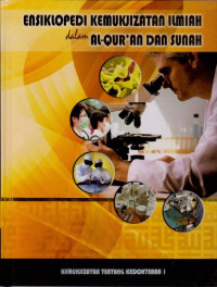 Image of ENSIKLOPEDI KEMUKJIZATAN ILMIAH DALAM ALQURAN DAN SUNAH : JILID 7 KEMUKJIZATAN TENTANG KEDOKTERAN 1