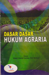 DASAR-DASAR HUKUM AGRARIA